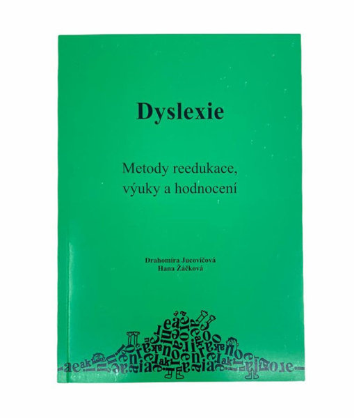 Obrázek Dyslexie - Metody reedukace, výuky a hodnocení 