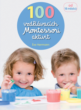 Obrázek 100 vzdělávacích Montessori aktivit