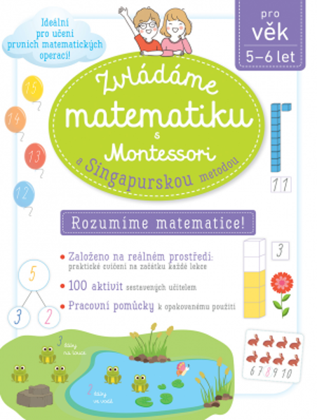 Zvládáme matematiku s Montessori a singapurskou metodou 5-6 let